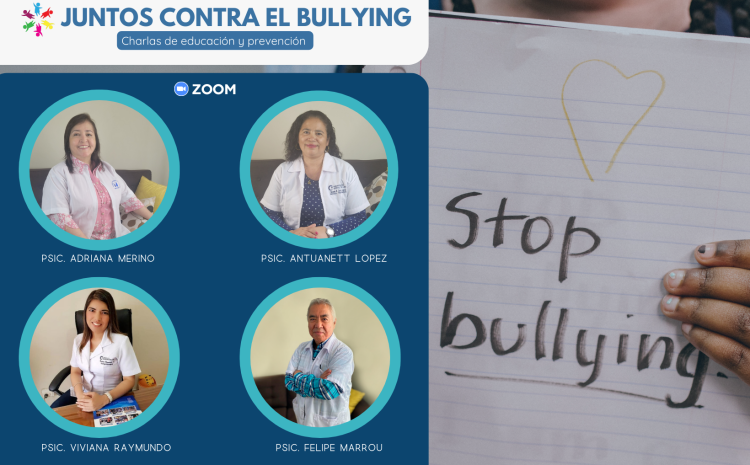  Sé parte de la campaña “Juntos contra el bullying: Charlas de Educación y prevención”